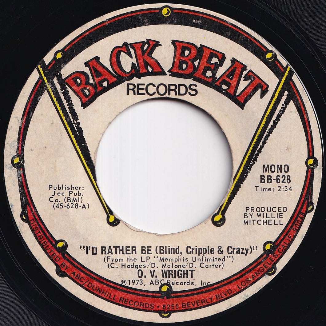 O.V. Wright - I'd Rather Be (Blind, Cripple & Crazy) / Please Forgive Me (7 inch Record / Used)