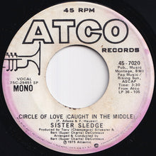 画像をギャラリービューアに読み込む, Sister Sledge - Circle Of Love (Caught In The Middle) (Stereo) / (Mono) (7 inch Record / Used)
