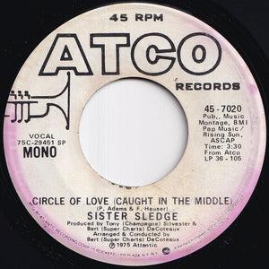 Sister Sledge - Circle Of Love (Caught In The Middle) (Stereo) / (Mono) (7 inch Record / Used)