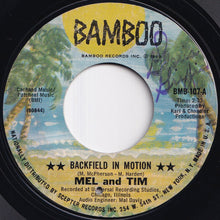 画像をギャラリービューアに読み込む, Mel &amp; Tim - Backfield In Motion / Do Right Baby (7 inch Record / Used)
