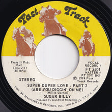 画像をギャラリービューアに読み込む, Sugar Billy - Super Duper Love (Are You Diggin&#39; On Me) (Part 1) / (Part 2) (7 inch Record / Used)
