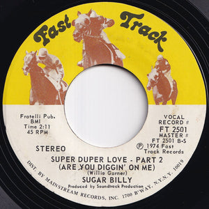 Sugar Billy - Super Duper Love (Are You Diggin' On Me) (Part 1) / (Part 2) (7 inch Record / Used)