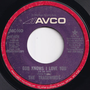 Tradewinds - God Knows I Love You (Da Da Day) (Stereo) / (Mono) (7 inch Record / Used)