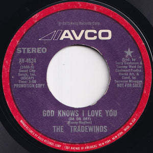 Tradewinds - God Knows I Love You (Da Da Day) (Stereo) / (Mono) (7 inch Record / Used)