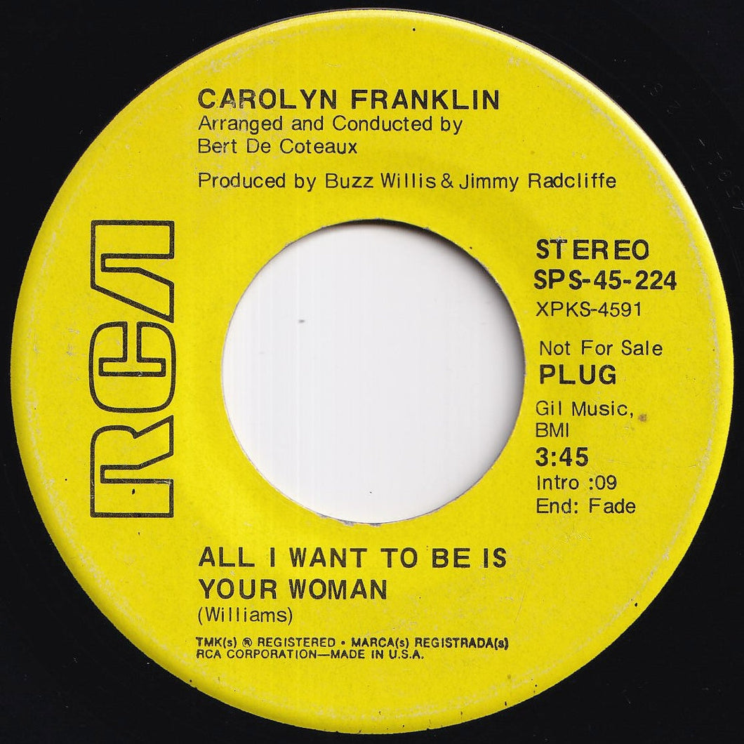 Carolyn Franklin - All I Want To Be Is Your Woman / All I Want To Be Is Your Woman (7 inch Record / Used)