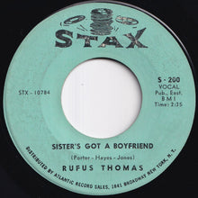 Load image into Gallery viewer, Rufus Thomas - Sister's Got A Boyfriend / Talkin' Bout True Love (7 inch Record / Used)
