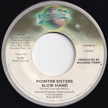 Load image into Gallery viewer, Pointer Sisters - Slow Hand / Holdin&#39; Out For Love (7 inch Record / Used)
