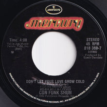 Load image into Gallery viewer, Con Funk Shun - Don&#39;t Let Your Love Grow Cold / Lovin&#39; Fever (7 inch Record / Used)
