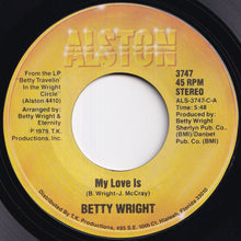 画像をギャラリービューアに読み込む, Betty Wright - My Love Is / I Believe It&#39;s Love (7 inch Record / Used)

