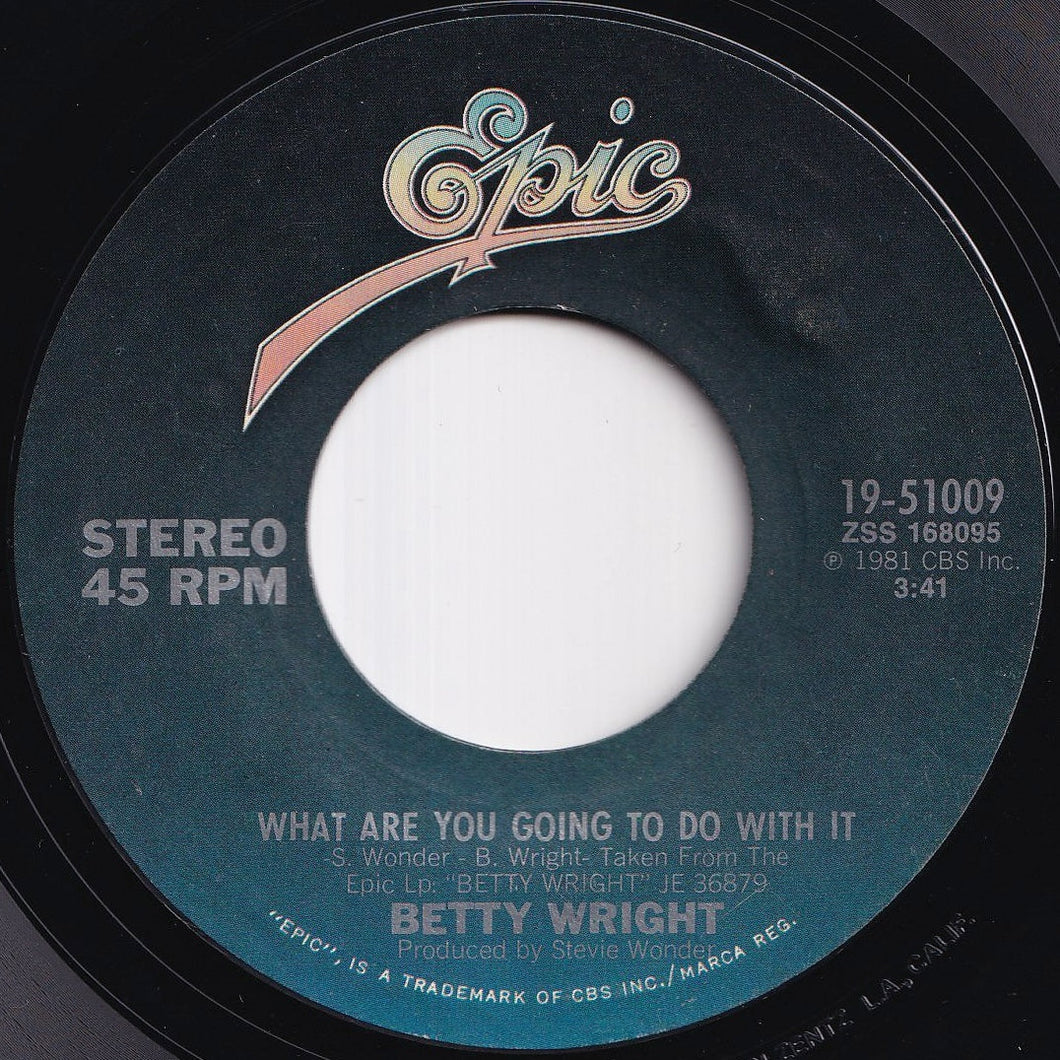 Betty Wright - What Are You Going To Do With It / I Believe In You (7 inch Record / Used)