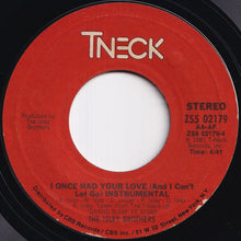 画像をギャラリービューアに読み込む, Isley Brothers - I Once Had Your Love (And I Can&#39;t Let Go) / (Instrumental) (7 inch Record / Used)
