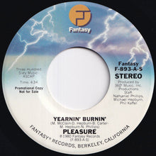 画像をギャラリービューアに読み込む, Pleasure - Yearnin&#39; Burnin&#39; (Stereo) / (Mono) (7 inch Record / Used)
