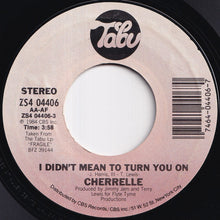 画像をギャラリービューアに読み込む, Cherrelle - I Didn&#39;t Mean To Turn You On / I Need You Now (7 inch Record / Used)
