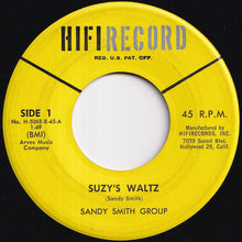 Load image into Gallery viewer, Sandy Smith Group - Suzy&#39;s Waltz / Wildflower (7 inch Record / Used)

