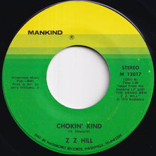 Load image into Gallery viewer, Z Z Hill - A Man Needs A Woman / Chokin&#39; Kind (7 inch Record / Used)
