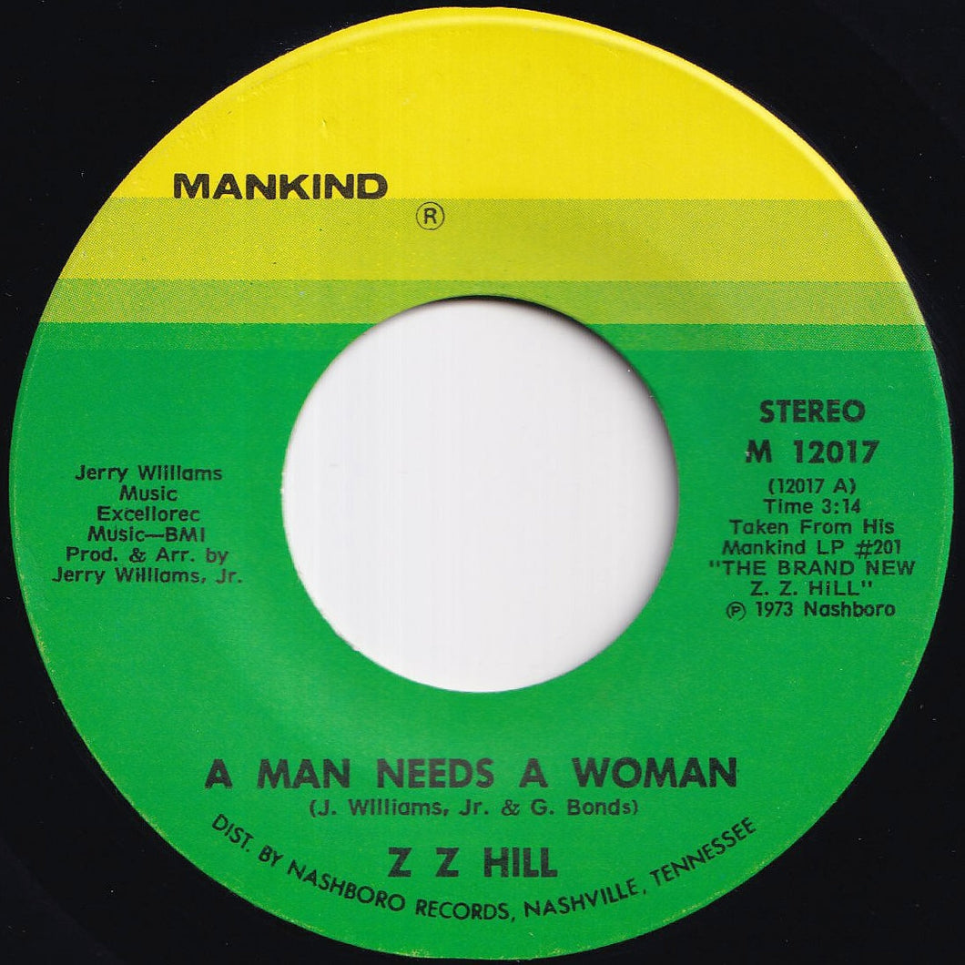 Z Z Hill - A Man Needs A Woman / Chokin' Kind (7 inch Record / Used)