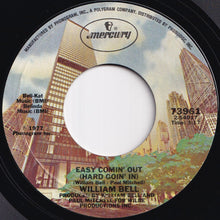 Load image into Gallery viewer, William Bell - Easy Comin&#39; Out (Hard Goin&#39; In) / Your Love Keeps Me Going (7 inch Record / Used)
