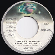 画像をギャラリービューアに読み込む, Pointer Sisters - Where Did The Time Go (Stereo) / (Mono) (7 inch Record / Used)
