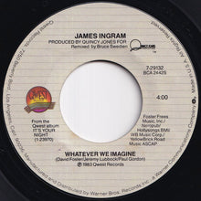 Load image into Gallery viewer, James Ingram - It&#39;s Your Night / Whatever We Imagine (7 inch Record / Used)
