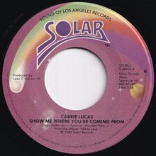 Load image into Gallery viewer, Carrie Lucas - Show Me Where You&#39;re Coming From / Still In Love (7 inch Record / Used)
