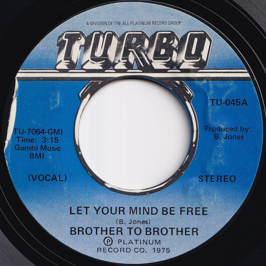 Brother To Brother - Let Your Mind Be Free / (Instrumental) (7 inch Record / Used)