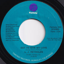 Load image into Gallery viewer, L.J. Reynolds - He Can't Love You / Got To Give My Love (7 inch Record / Used)
