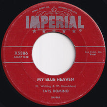 Load image into Gallery viewer, Fats Domino - My Blue Heaven / I&#39;m In Love Again (7 inch Record / Used)

