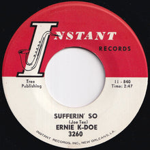 Load image into Gallery viewer, Ernie K-Doe - Baby Since I Met You / Sufferin´ So (7 inch Record / Used)
