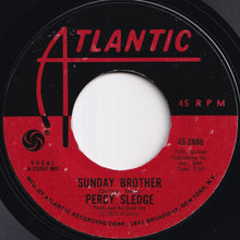 Load image into Gallery viewer, Percy Sledge - Sunday Brother / Everything You&#39;ll Ever Need (7 inch Record / Used)
