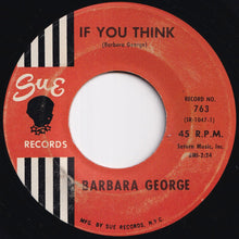 Load image into Gallery viewer, Barbara George - If You Think / If When You've Done The Best You Can (7 inch Record / Used)
