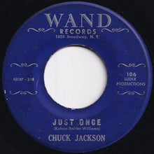 画像をギャラリービューアに読み込む, Chuck Jackson - I Don't Want To Cry / Just Once (7 inch Record / Used)
