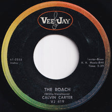 画像をギャラリービューアに読み込む, Calvin Carter - The Roach / What'd I Say (7 inch Record / Used)
