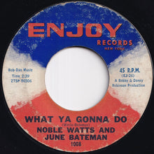画像をギャラリービューアに読み込む, Noble Watts / June Bateman - What Ya Gonna Do / Jookin (7 inch Record / Used)
