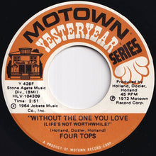 Load image into Gallery viewer, Four Tops - Baby I Need Your Loving / Without The One You Love (Life's Not Worthwhile) (7 inch Record / Used)
