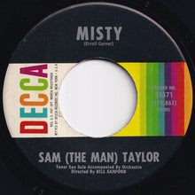Load image into Gallery viewer, Sam (The Man) Taylor - Misty / Darn That Dream (7 inch Record / Used)
