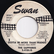 画像をギャラリービューアに読み込む, Sapphires - Gotta Be More Than Friends / Moulin Rouge (Where Is Your Heart) (7 inch Record / Used)
