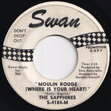 画像をギャラリービューアに読み込む, Sapphires - Gotta Be More Than Friends / Moulin Rouge (Where Is Your Heart) (7 inch Record / Used)
