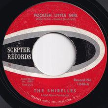 画像をギャラリービューアに読み込む, Shirelles - Foolish Little Girl / Not For All The Money In The World (7 inch Record / Used)
