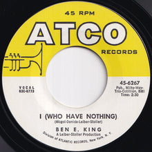 Load image into Gallery viewer, Ben E. King - I (Who Have Nothing) / The Beginning Of Time (7 inch Record / Used)
