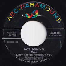 Load image into Gallery viewer, Fats Domino - There Goes (My Heart Again) / Can't Go On Without You (7 inch Record / Used)
