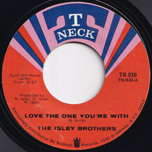 画像をギャラリービューアに読み込む, Isley Brothers - Love The One You're With / He's Got Your Love (7 inch Record / Used)
