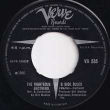 Load image into Gallery viewer, Righteous Brothers - (You're My) Soul And Inspiration / B Side Blues (7 inch Record / Used)
