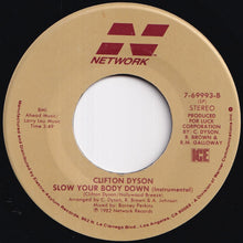 画像をギャラリービューアに読み込む, Clifton Dyson - Slow Your Body Down / (Instrumental) (7 inch Record / Used)
