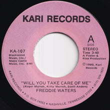 画像をギャラリービューアに読み込む, Freddie Waters - Will You Take Care Of Me / It Has To Be Love (7 inch Record / Used)
