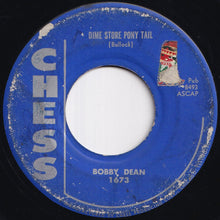 Load image into Gallery viewer, Bobby Dean - Just Go Wild Over Rock And Roll / Dime Store Pony Tail (7 inch Record / Used)
