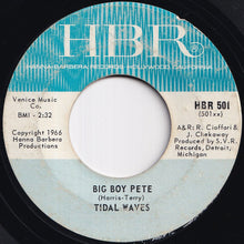 Load image into Gallery viewer, Tidal Waves - I Don't Need Love / Big Boy Pete (7 inch Record / Used)
