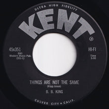 Load image into Gallery viewer, B. B. King - Things Are Not The Same / Fishin After Me (7 inch Record / Used)
