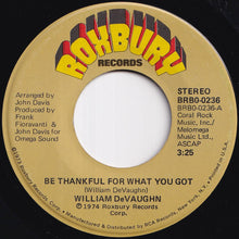 画像をギャラリービューアに読み込む, William DeVaughn - Be Thankful For What You Got (Part 1) / (Part 2) (7 inch Record / Used)
