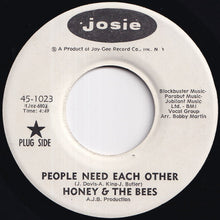 Load image into Gallery viewer, Honey &amp; The Bees - People Need Each Other / People Need Each Other (7 inch Record / Used)
