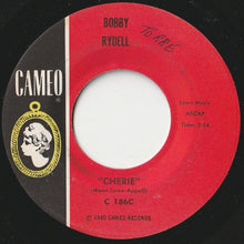 画像をギャラリービューアに読み込む, Bobby Rydell - Cherie / Good Time Baby (7 inch Record / Used)
